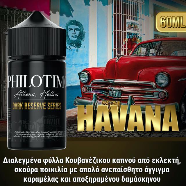 11559 - PHILOTIMO DARK RESERVE HAVANA 30/60ml (    )