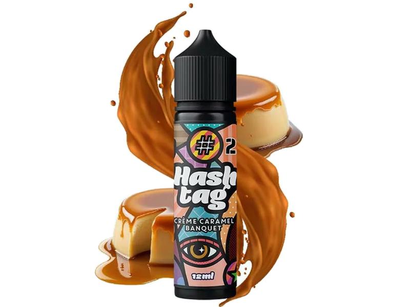 HASHTAG FLAVORSHOTS CREME CARAMEL BANQUET 23 Shake and Vape 12/60ML (  )