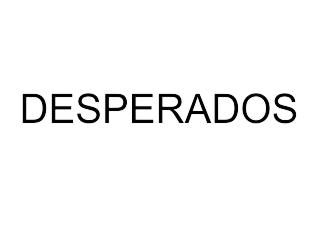  DESPERADOS