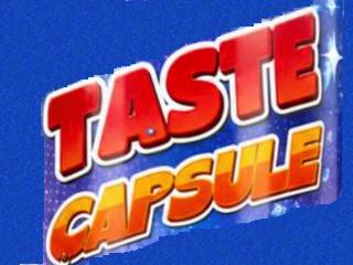 TASTE CAPSULE TASTE CAPSULE